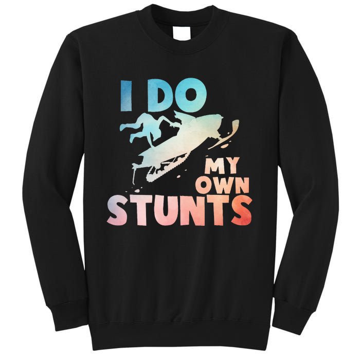 Funny Snowmobile  i do my own stunts  Art For Snow Mobile  Sweatshirt