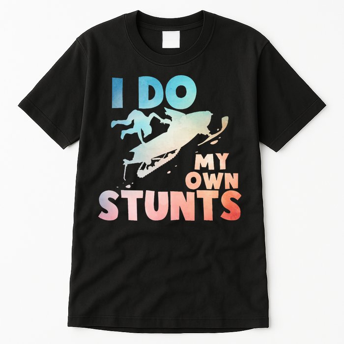 Funny Snowmobile  i do my own stunts  Art For Snow Mobile  Tall T-Shirt