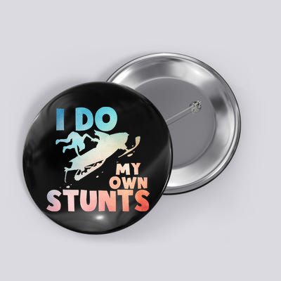 Funny Snowmobile  i do my own stunts  Art For Snow Mobile  Button