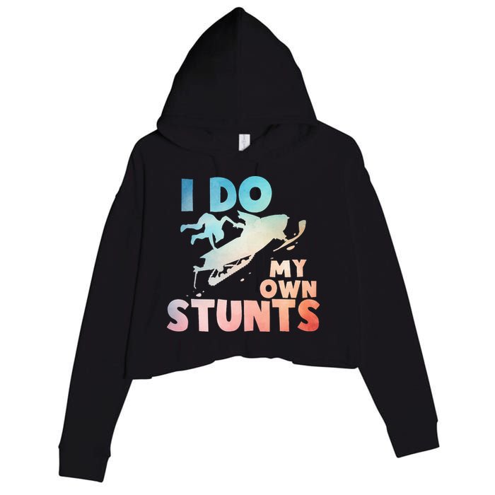 Funny Snowmobile  i do my own stunts  Art For Snow Mobile  Crop Fleece Hoodie