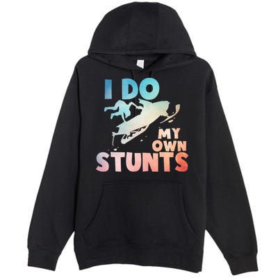 Funny Snowmobile  i do my own stunts  Art For Snow Mobile  Premium Pullover Hoodie