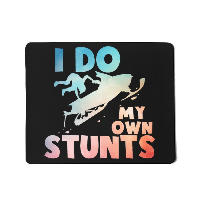 Funny Snowmobile  i do my own stunts  Art For Snow Mobile  Mousepad