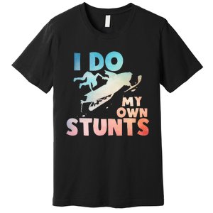 Funny Snowmobile  i do my own stunts  Art For Snow Mobile  Premium T-Shirt