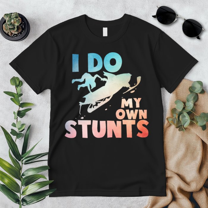 Funny Snowmobile  i do my own stunts  Art For Snow Mobile  Premium T-Shirt