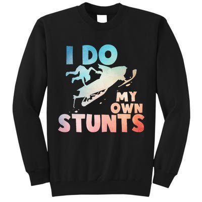 Funny Snowmobile  i do my own stunts  Art For Snow Mobile  Tall Sweatshirt