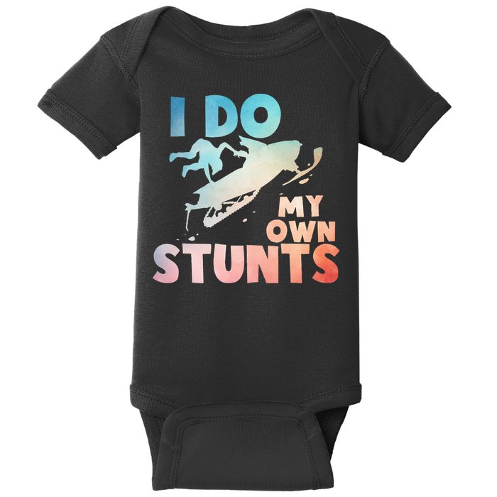 Funny Snowmobile  i do my own stunts  Art For Snow Mobile  Baby Bodysuit