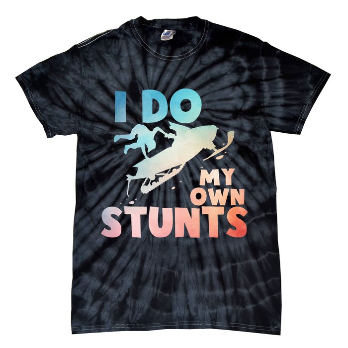 Funny Snowmobile  i do my own stunts  Art For Snow Mobile  Tie-Dye T-Shirt