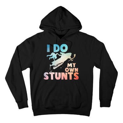 Funny Snowmobile  i do my own stunts  Art For Snow Mobile  Tall Hoodie