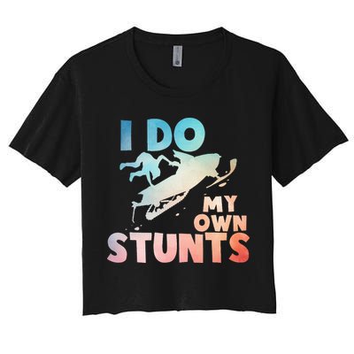 Funny Snowmobile  i do my own stunts  Art For Snow Mobile  Crop Top