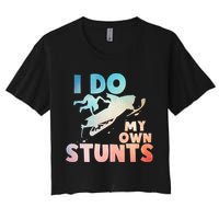 Funny Snowmobile  i do my own stunts  Art For Snow Mobile  Crop Top