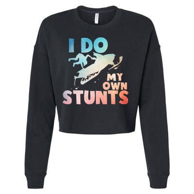 Funny Snowmobile  i do my own stunts  Art For Snow Mobile  Cropped Pullover Crew
