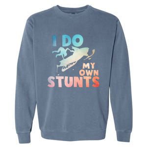 Funny Snowmobile  i do my own stunts  Art For Snow Mobile  Garment-Dyed Sweatshirt