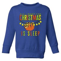 Funny Sloth In Pajamas All I Want For Christmas Is Sleep Cute Gift Toddler Sweatshirt