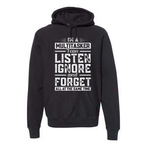 Funny Sarcastic IM A Multitasker Funny Saying Premium Hoodie