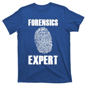 Forensic Science Investigator Funny Gift Scientist Forensics Expert Funny Gift T-Shirt