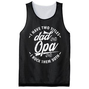 Funny saying I Have Two Titles Dad and Opa I Rock Them Both Mesh Reversible Basketball Jersey Tank