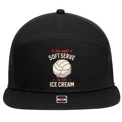 Funny Saying If You Want A Soft Serve Voleyball 7 Panel Mesh Trucker Snapback Hat