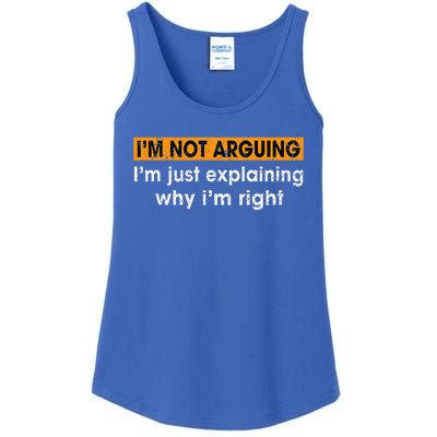 Funny Sayings I’m Not Arguing Just Explaining Why I'm Right Ladies Essential Tank