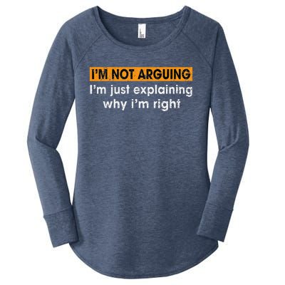 Funny Sayings I’m Not Arguing Just Explaining Why I'm Right Women's Perfect Tri Tunic Long Sleeve Shirt