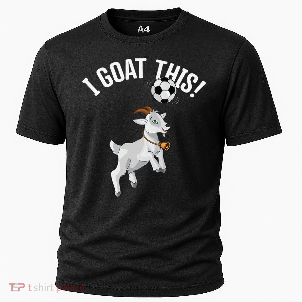 Funny Soccer I Goat this Ball for Goat Lover & Soccer Player Performance Shirt