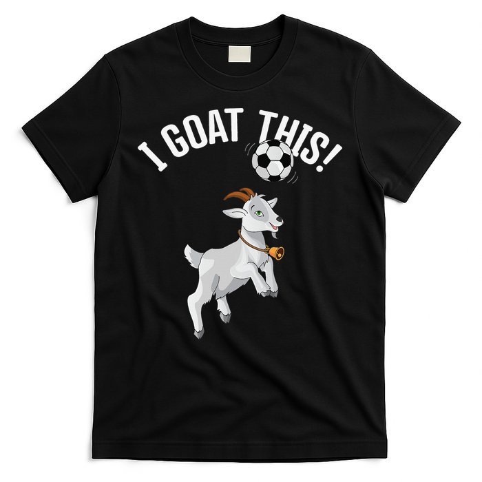 Funny Soccer I Goat this Ball for Goat Lover & Soccer Player T-Shirt