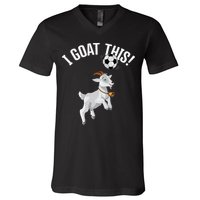 Funny Soccer I Goat this Ball for Goat Lover & Soccer Player V-Neck T-Shirt