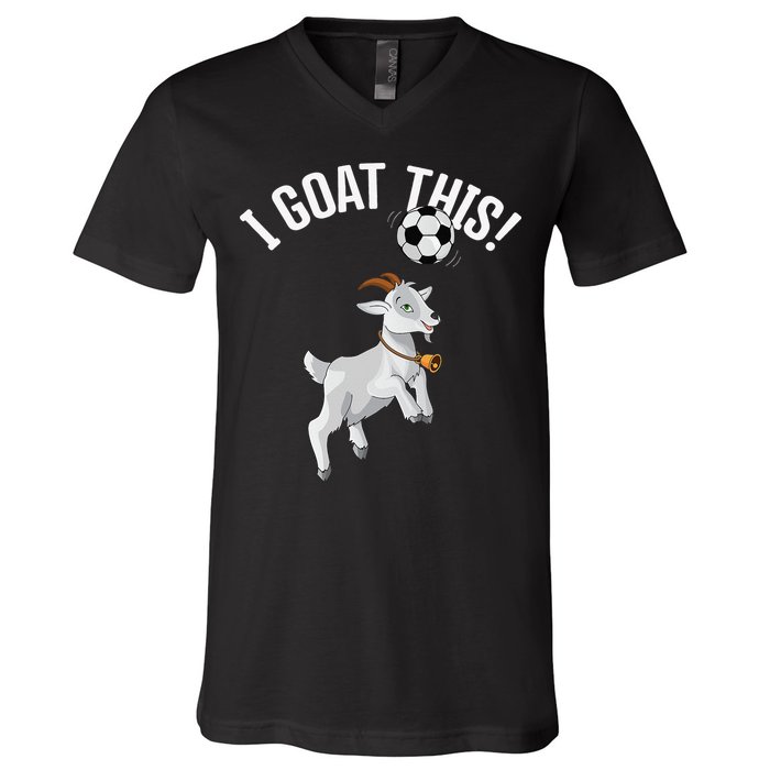 Funny Soccer I Goat this Ball for Goat Lover & Soccer Player V-Neck T-Shirt