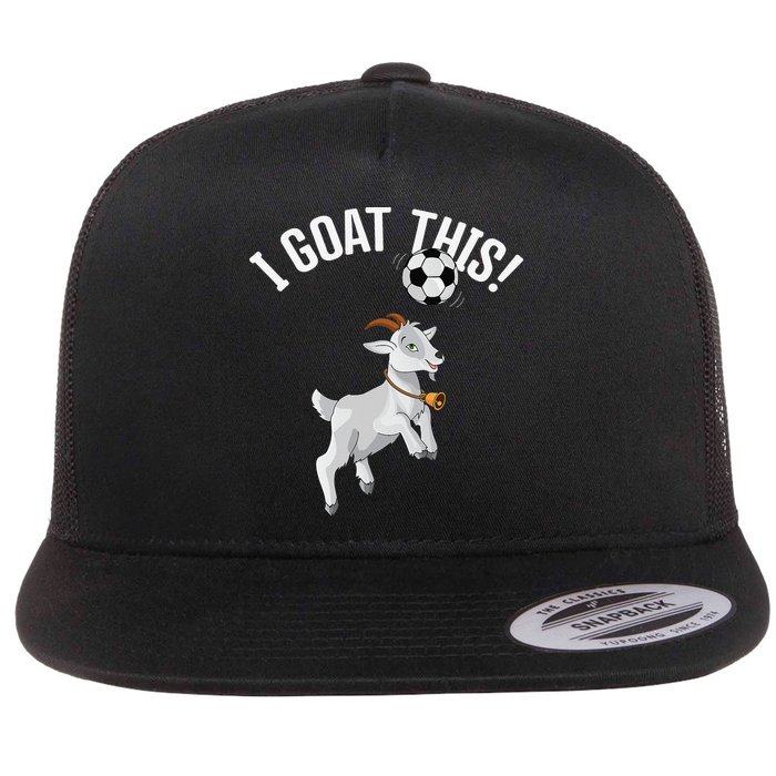 Funny Soccer I Goat this Ball for Goat Lover & Soccer Player Flat Bill Trucker Hat