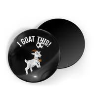Funny Soccer I Goat this Ball for Goat Lover & Soccer Player Magnet
