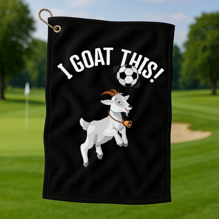 Funny Soccer I Goat this Ball for Goat Lover & Soccer Player Golf Towel
