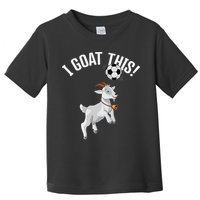 Funny Soccer I Goat this Ball for Goat Lover & Soccer Player Toddler T-Shirt
