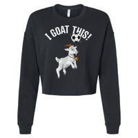 Funny Soccer I Goat this Ball for Goat Lover & Soccer Player Cropped Pullover Crew
