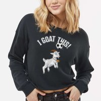 Funny Soccer I Goat this Ball for Goat Lover & Soccer Player Cropped Pullover Crew