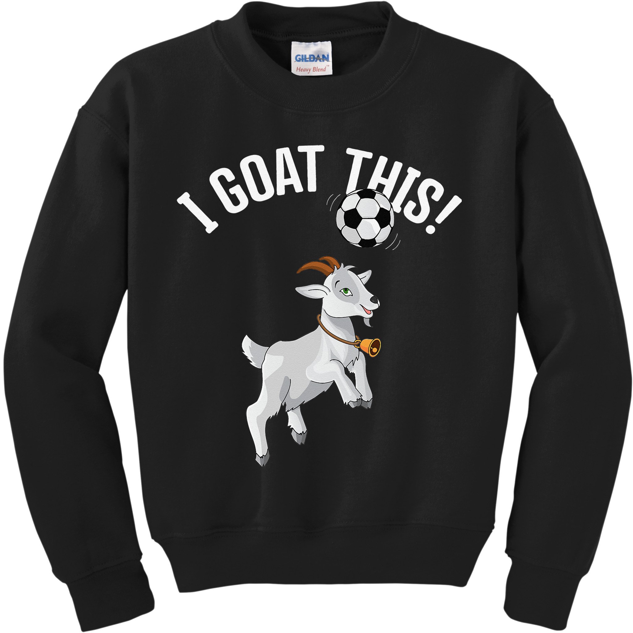Funny Soccer I Goat this Ball for Goat Lover & Soccer Player Kids Sweatshirt