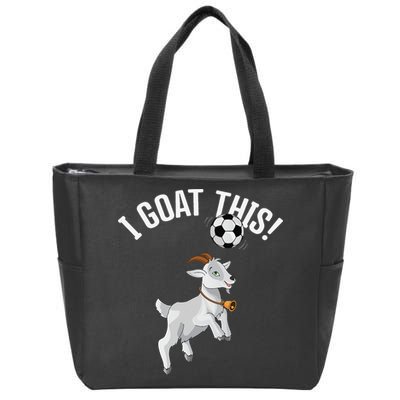 Funny Soccer I Goat this Ball for Goat Lover & Soccer Player Zip Tote Bag