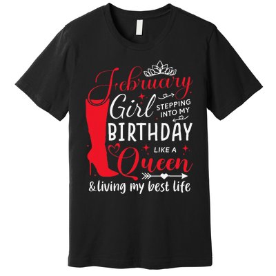 February Stepping into My Birthday Aquarius Queen Premium T-Shirt