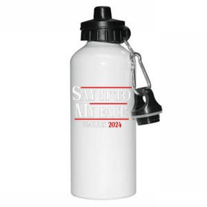 Funny Say It To My Face Kamala Harris 2024 Aluminum Water Bottle