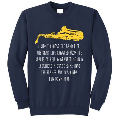 Funny Saxophone I Didnt Choose Marching Band Sax Sweatshirt