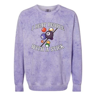 Funny Sport I Beat People With A Stick Billiards Ball Pool Gift Colorblast Crewneck Sweatshirt