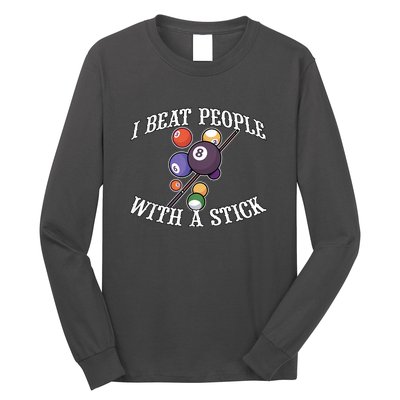 Funny Sport I Beat People With A Stick Billiards Ball Pool Gift Long Sleeve Shirt