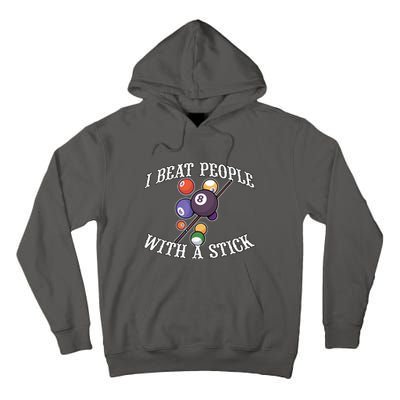 Funny Sport I Beat People With A Stick Billiards Ball Pool Gift Tall Hoodie