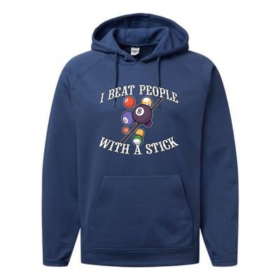 Funny Sport I Beat People With A Stick Billiards Ball Pool Gift Performance Fleece Hoodie