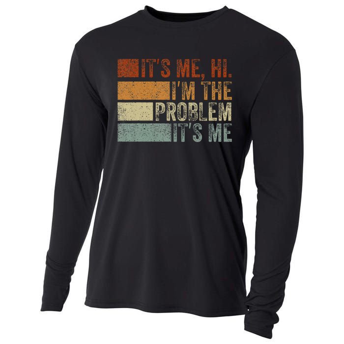 Funny saying It's Me Hi I'm The Problem Vintage Cooling Performance Long Sleeve Crew