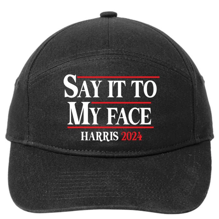 Funny Say It To My Face Kamalaharris 2024 7-Panel Snapback Hat