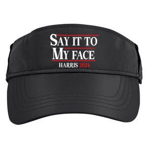 Funny Say It To My Face Kamalaharris 2024 Adult Drive Performance Visor