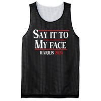 Funny Say It To My Face Kamalaharris 2024 Mesh Reversible Basketball Jersey Tank