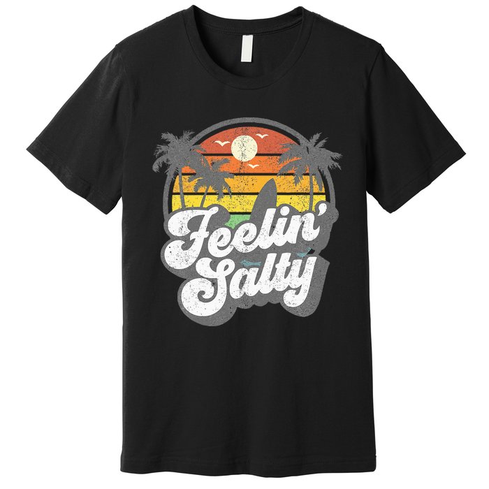 Feeling Salty Island Vacation Surfing Palm Premium T-Shirt