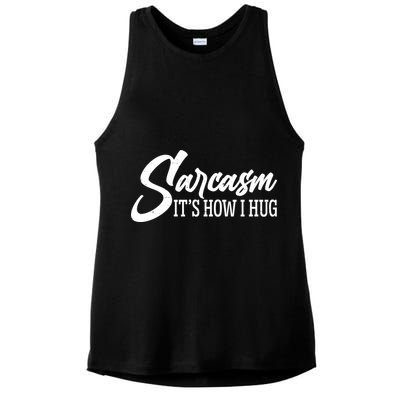 Funny Sarcasm It's How I Hug Ladies PosiCharge Tri-Blend Wicking Tank