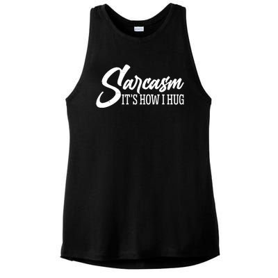 Funny Sarcasm It's How I Hug Ladies PosiCharge Tri-Blend Wicking Tank