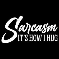 Funny Sarcasm It's How I Hug Impact Tech Backpack